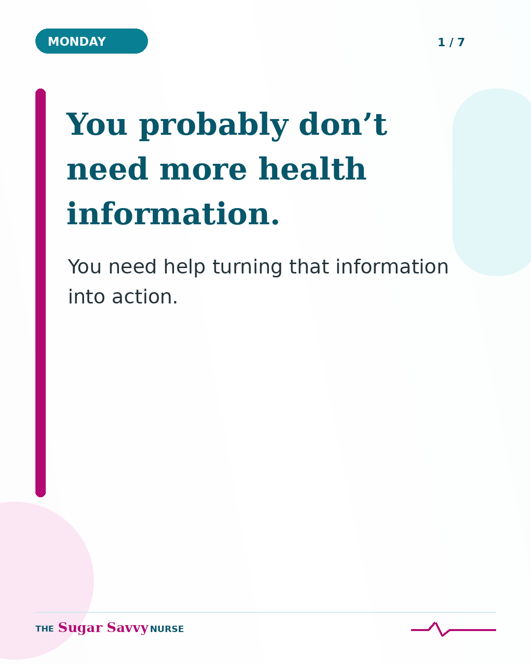 You probably don’t need more health information. You need help turning that information into action.